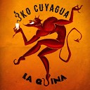Iko Cuyagua - La Quina
