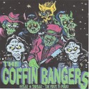 The Coffin Bangers - Comin To Get You