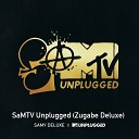Samy Deluxe feat Eizi Eiz - Das Derbste So besonders SaMTV Unplugged