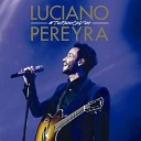 Luciano Pereyra - Nunca Muere Un Gran Amor TuMano En Vivo