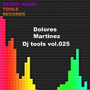Dolores Martinez - Bass Deep Tools 011