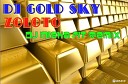 DJ GOLD SKY - DJ GOLD SKY Zoloto Dj Misha Fit Remix