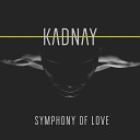 KADNAY - Symphony Of Love