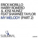 Erick Morillo Harry Romero amp Jose Nunez feat Shawnee… - My Melody Morillo amp Romero Dirty Mix