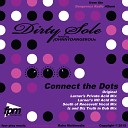 Dirty Sole feat jOHNNY DANGEROUs - Connect The Dots South of Roosevelt Vocal Mix
