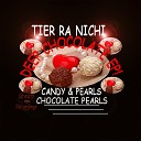 Tier Ra Nichi - Candy And Pearls Sweet Dub Vox Mix