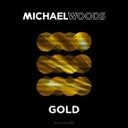 Michael Woods - Gold Extended Mix
