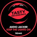 Audio Jacker - Keep The Lights On Radio Mix
