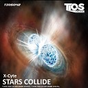 X Cyte - Stars Collide Original Mix
