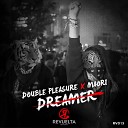 Double Pleasure Maori - Dreamer Radio Edit