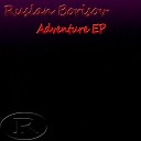 Ruslan Borisov - Adventure Original Mix