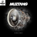Muztang - Engine Original Mix