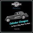 Edinho Chagas - So Take A Way What You Need Original Mix