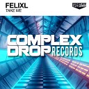 FelixL CN - Take Me Original Mix