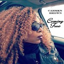 Carmen Brown - Coming True Geoffrey C Bonus Beats Mix