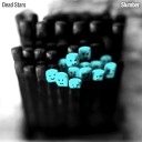 Dead Stars - Dreaming To Forget