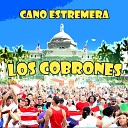 Cano Estremera - Los Cobrones