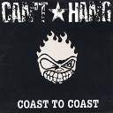 Can t Hang - Coast to Coast