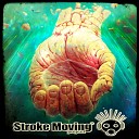Stroke Moving  & Drop Kill7 - Joia Enigmatica