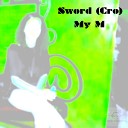 Sword Cro - My M
