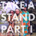 Gato Preto Crooked Bois feat Iche - Take a Stand KD Soundsystem Remix
