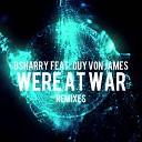 Bsharry feat Guy Von James - Were At War James Black Pitch Edit Remix
