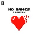 Sickick - No Games Kryo X Mikito Remix