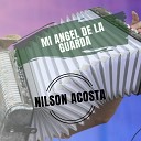 Nilson Acosta - Mi Angel de la Guarda