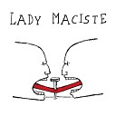 LADY MACISTE - Just a Kid