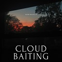 Cloud Baiting - Story Song