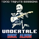 Tokio Tribute Sessions - Hopes And Dreams Rock version From Undertale
