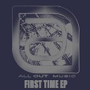 All Out - First Time The Aluminium Tough Remix