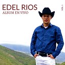 Edel Rios - El Toro En Vivo