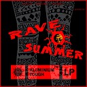 The Aluminium Tough - Rave Summer Original Mix