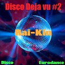Rai Kin - Disco Deja vu 2