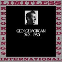 George Morgan - I Love Everything About You