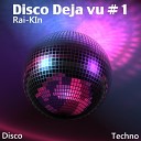 Rai Kin - Disco Deja vu