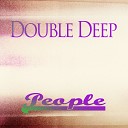 Double Deep - People Tropical House Version