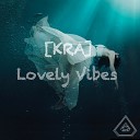 KRA - Lovely Vibes