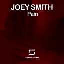 Joey Smith - Pain Original Mix