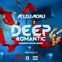 Mr Dj Monj - Deep Romantic Track 05