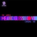 The Artful - Meaningless Love Original Mix