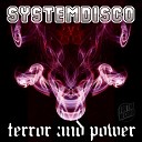 SystemDisco - Terror Power Original Mix