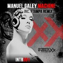Manuel Galey - Machine FTampa Remix