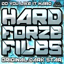 Hardforze - Do You Like It Hard Original Mix