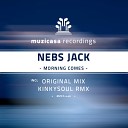Nebs Jack - Morning Comes Kinkysoul Remix