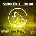 Victor Field - Ambar Original Mix