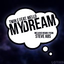 Twin C feat Mello - My Dream Steve Abs Remix