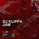 Dj Klippa - Jam Original Mix