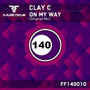 Clay C - On My Way Original Mix